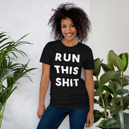 "RUN THIS SHIRT" Black Unisex T-Shirt