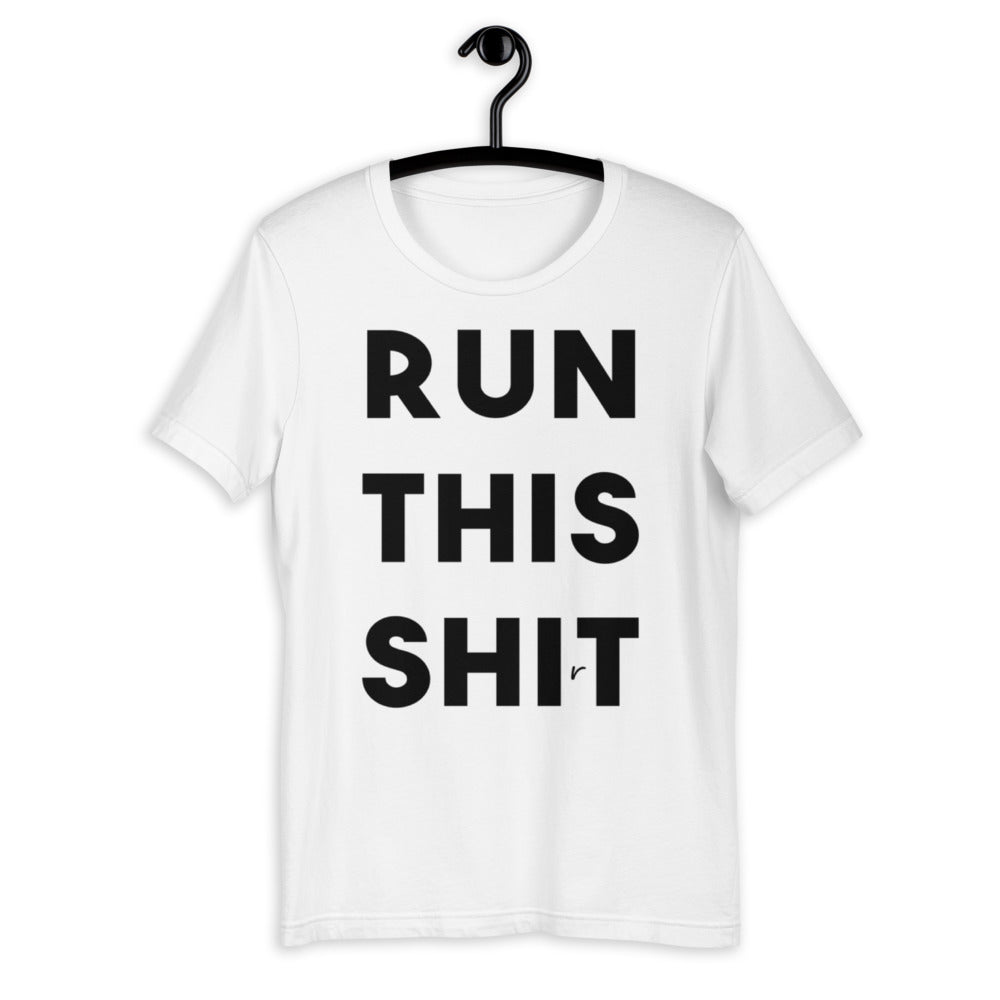 "RUN THIS SHIRT" Short-Sleeve Unisex T-Shirt