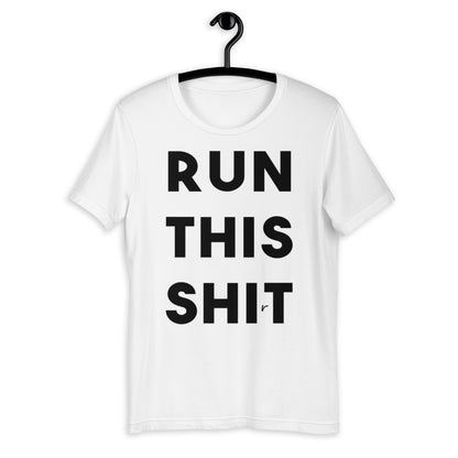 "RUN THIS SHIRT" Short-Sleeve Unisex T-Shirt