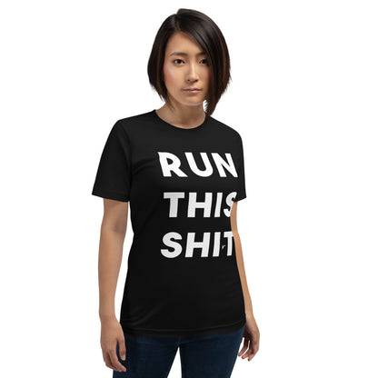 "RUN THIS SHIRT" Black Unisex T-Shirt