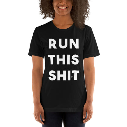 "RUN THIS SHIRT" Black Unisex T-Shirt