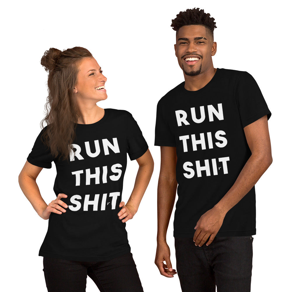 "RUN THIS SHIRT" Black Unisex T-Shirt